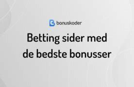da.bonuskoder .net|Betting Sider Med De Bedste Bonusser .